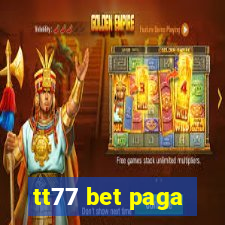 tt77 bet paga